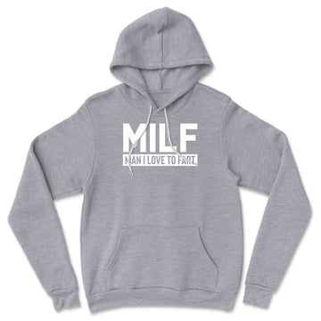 MILF - Man I Love To Fart Hoodie in Athletic Heather color